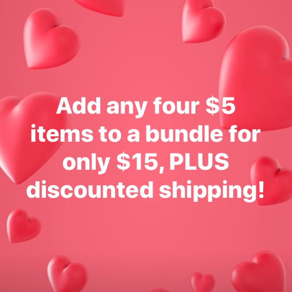 Add four $5 items to a bundle for a $15 discount!